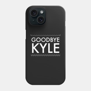 Goodbye Kyle. Real Housewives og Beverly Hills Ken Todd Quote Phone Case