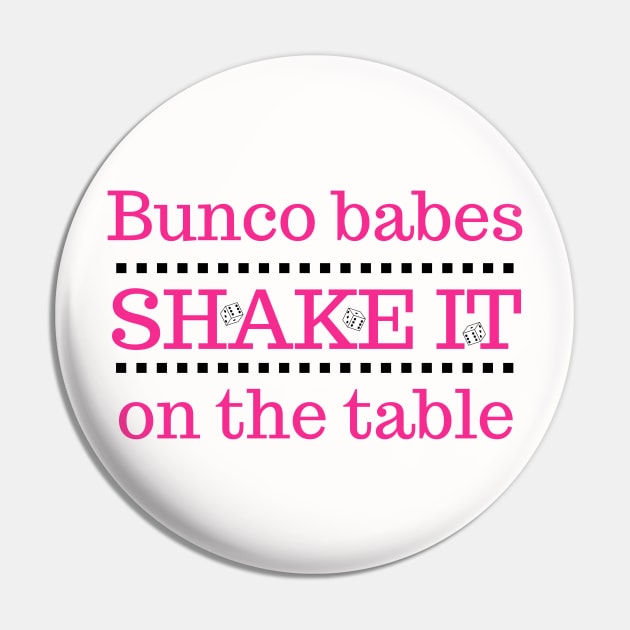 Funny Bunco Babes Shake It On the Table Dice Game Night Pin by MalibuSun