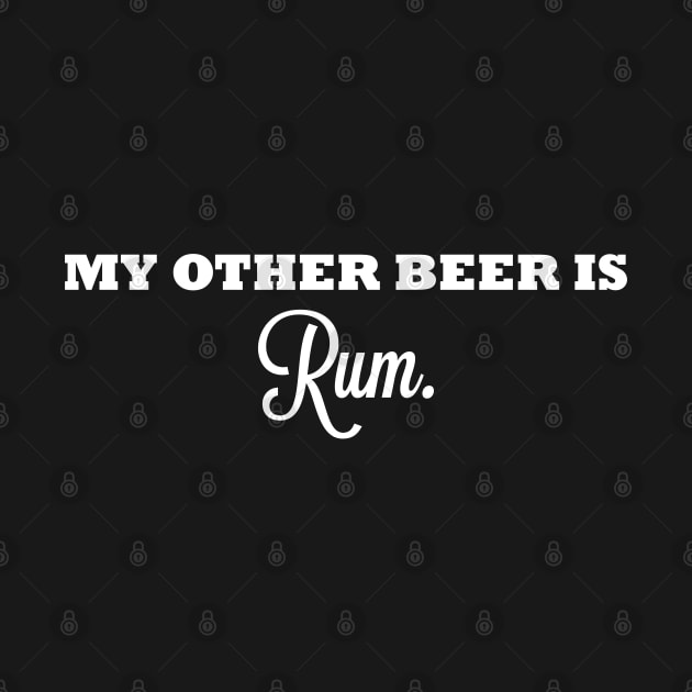 My Other Beer Is Rum by TheFlying6