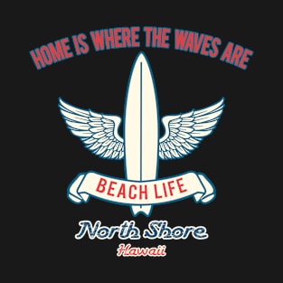 North Shore surf slogan T-Shirt