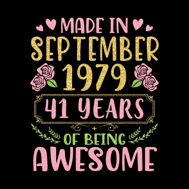 Made In September 1979 Happy Birthday To Me You Mom Sister Daughter 41 Years Of Being Awesome by bakhanh123