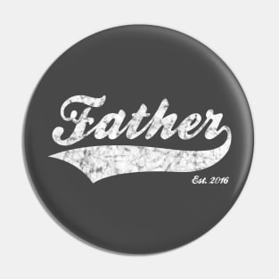 Father Est. 2016 Pin