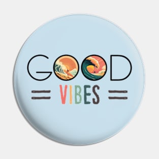 Good vibes Pin