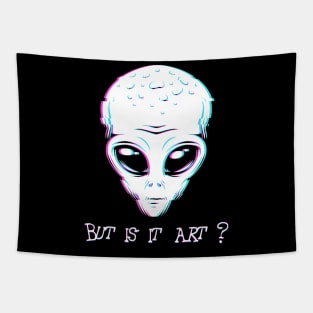 but is it art alien Tapestry