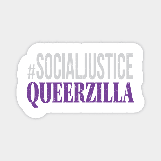 #SocialJustice Queerzilla - Hashtag for the Resistance Magnet by Ryphna