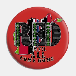 RED OEF Until ALL Come Home Pin