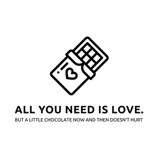 All you Need is Love but ... T-Shirt