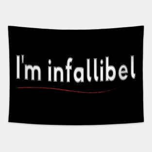 I'm infalliebl Tapestry