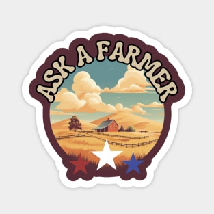 Ask a Farmer, village life, american farm, american stars, gift present ideas Magnet