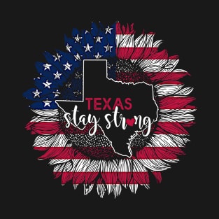 Texas Sunflower American Flag Texas Stay Strong 4th Of July Gift T-Shirt