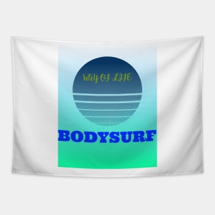 BODYSURF WAY OF LIFE Tapestry