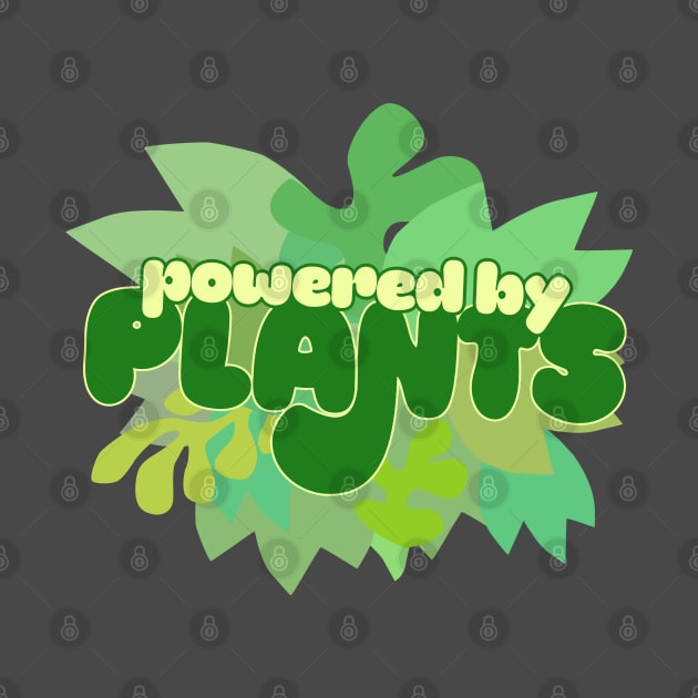Powered By Plants by DankFutura