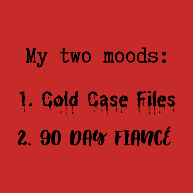 Two Moods: 90 Day Fiancé and Cold Case Files by TSFU the Podcast