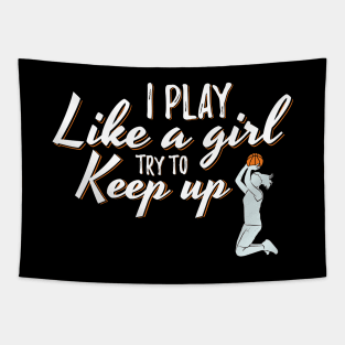 I Play Like A Girl Try To Keep Up Tapestry