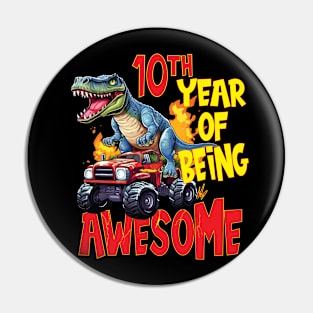 10th Year of Being Awesome 10 yr Birthday Truck Dinosaur Boy Girl 10 Years Old Pin