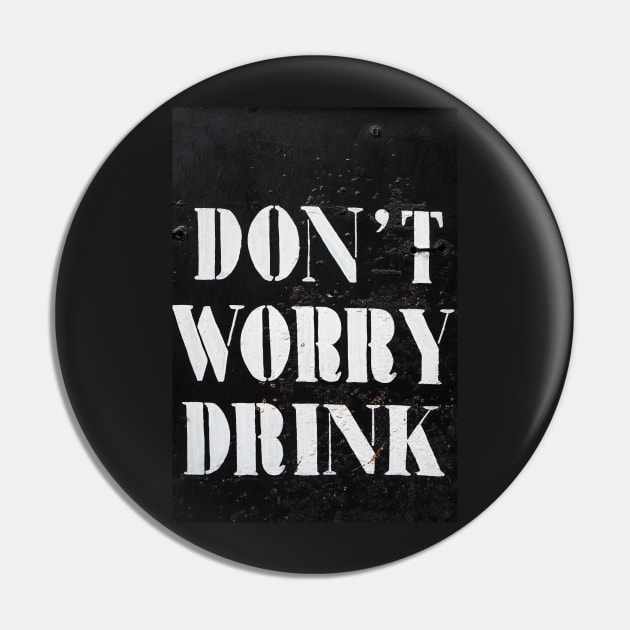 Don't Worry, Drink! Pin by mooonthemoon