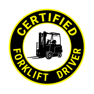 Certified forklift driver. T-Shirt