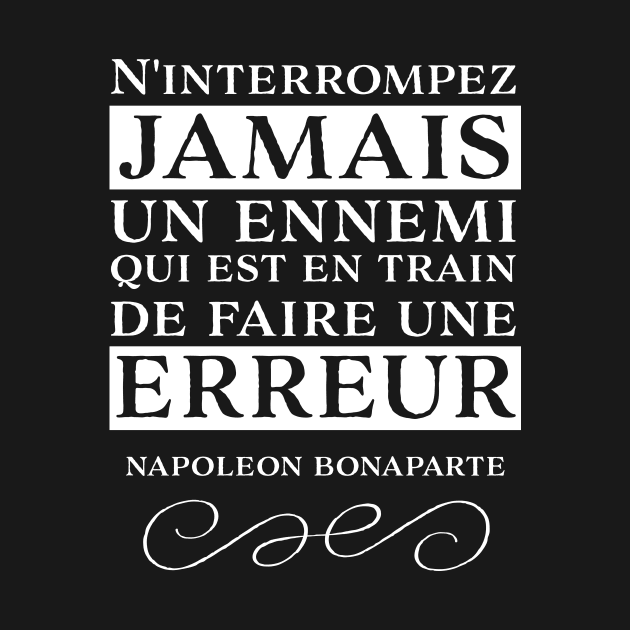 Advice from Napoleon Bonaparte French Quote by AntiqueImages