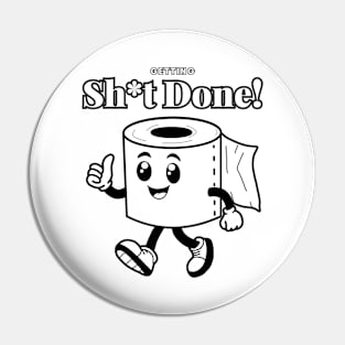 Getting sh*t done, toilet paper! Pin