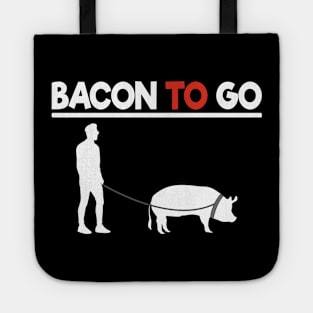 Bacon To Go Funny for Meat Lover Bacon Love BBQ Tote