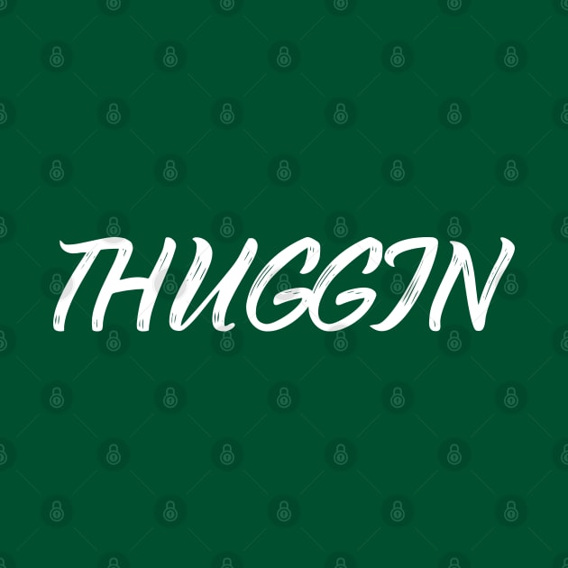 Thuggin by Proway Design