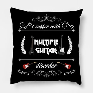 I suffer with multiple guitar disorder Pillow