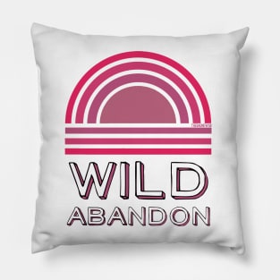 Wild Abandon Pillow