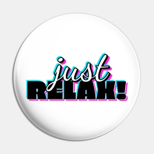 Just Relax Word Typography Design Pin