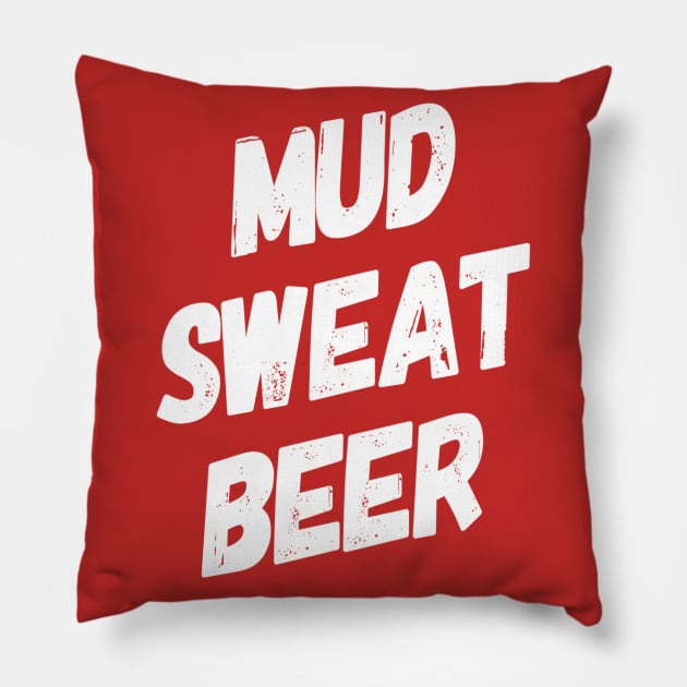 Mud Sweat Beer | Obstacle Course Racing | Mud Runner Pillow by DesignsbyZazz