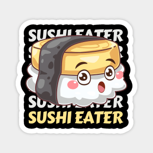 Cute Kawaii Sushi lover I love Sushi Life is better eating sushi ramen Chinese food addict Magnet