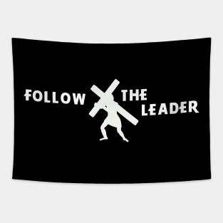 Follow The Leader Jesus Christian Shirt Tapestry