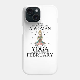 A Woman Who Loves Yoga And Was Born In February Phone Case