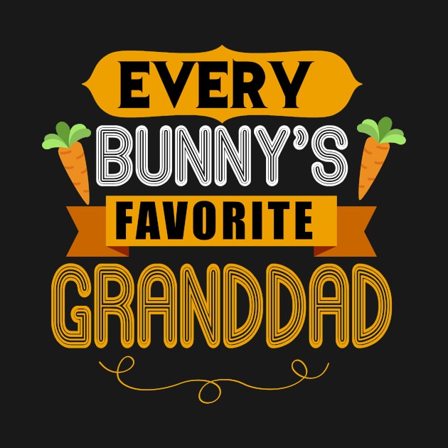 MENS EVERY BUNNYS FAVORITE GRANDDAD SHIRT CUTE EASTER GIFT by toolypastoo