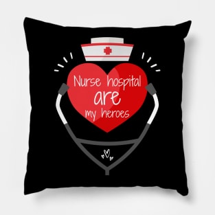 Nurses Hospital Are My Hero,  Heart Hero For Nurse And Doctor,  Front Line Workers Are My Heroes Pillow