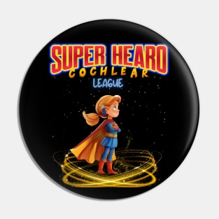 Super Hearo, Cochlear League | Cochlear Implant | Deaf Pin