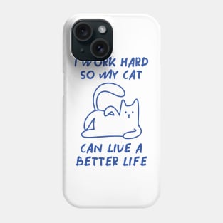 I Work for my Cat Phone Case