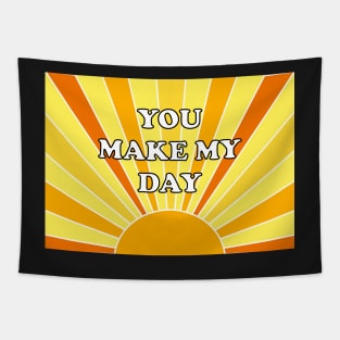 You Make My Day Tapestry