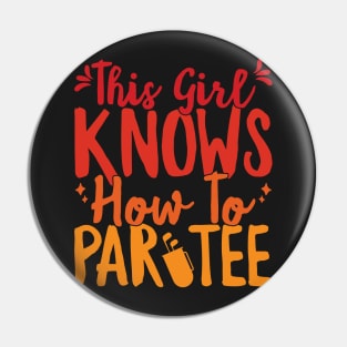 This Girl Knows How To Par Tee Funny Party Golf Golfer print Pin