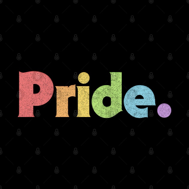 Pride / Faded Style Rainbow Typography Design by DankFutura