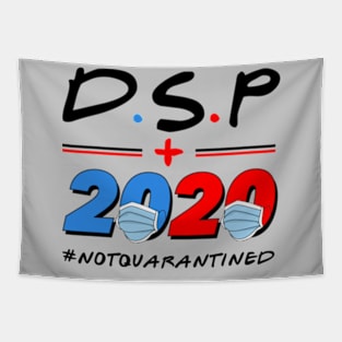 DSP 2020 Not Quarantine Tapestry