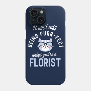 Florist Cat Lover Gifts - It ain't easy being Purr Fect Phone Case