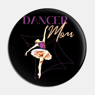 Dancer mom Pin