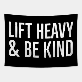 Lift Heavy & Be Kind Tapestry