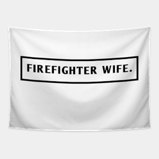 Firefighter Wife Tapestry