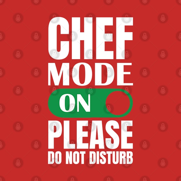 CHEF MODE ON PLEASE DONOT DISTURB by graphicganga