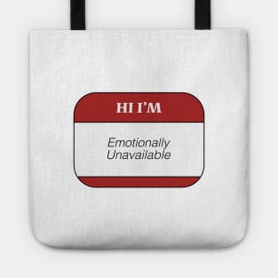 Hi I'm Emotionally Unavailable Tote