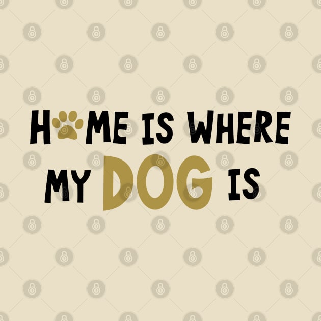 Home Is Where My Dog Is by PeppermintClover