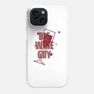 Big Wine Guy Phone Case