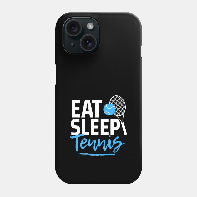 Eat Sleep Tennis Phone Case by TopTennisMerch