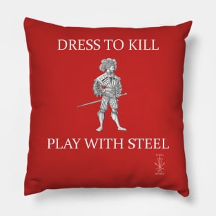 Dress to Kill Play with Steel Pillow